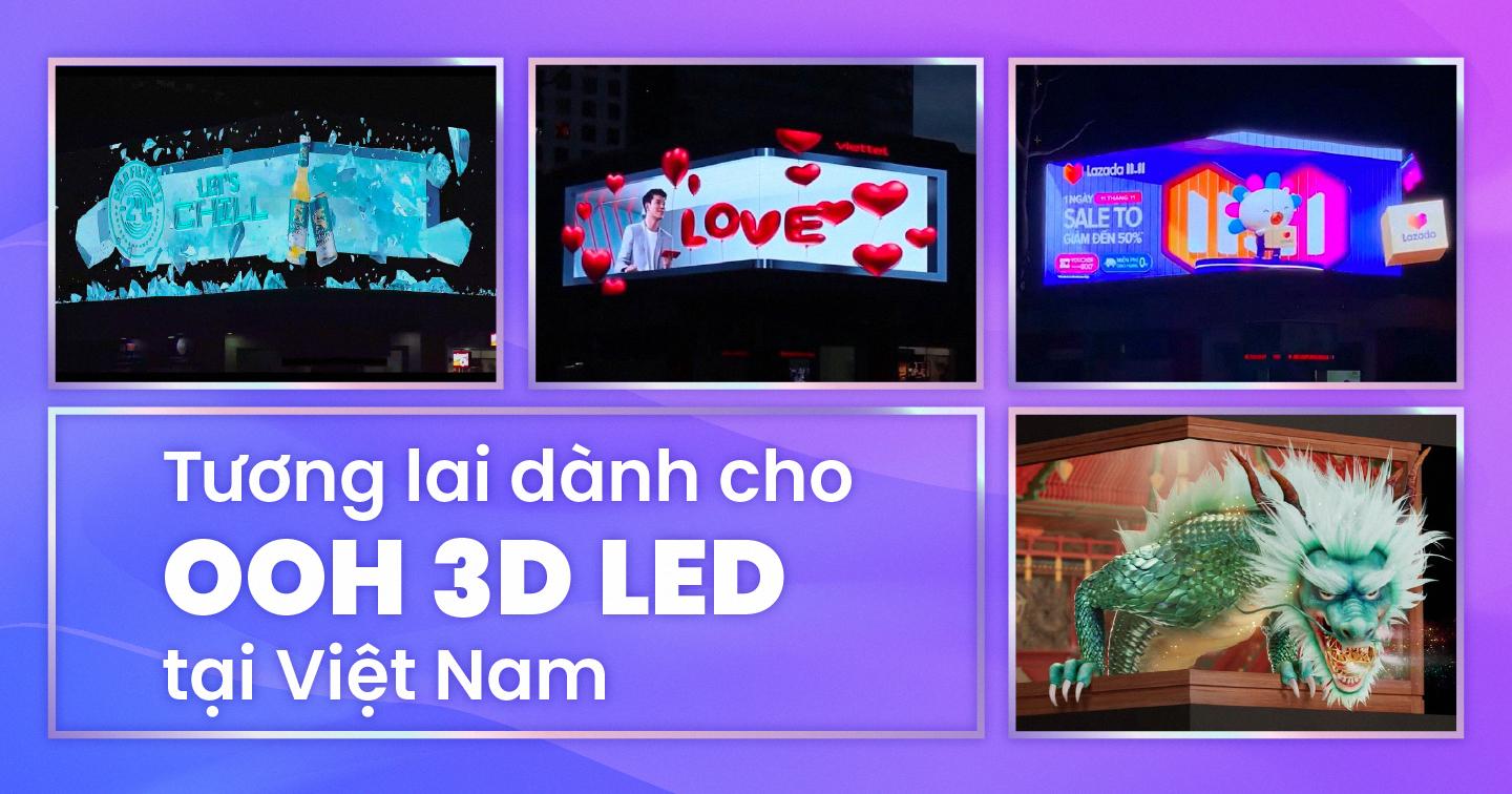 OOH 3D LED Việt Nam: Đối diện thách thức để thực sự bùng nổ