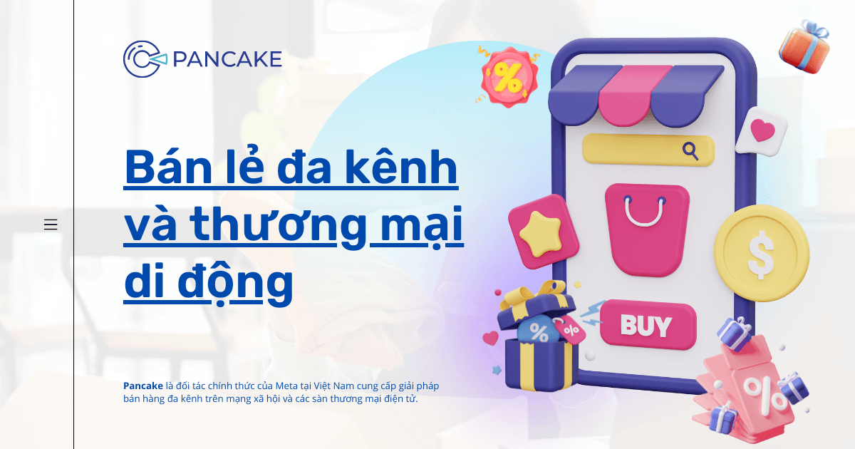 Thương mại đa kênh: Khai thác tối đa tiềm năng thương mại di động