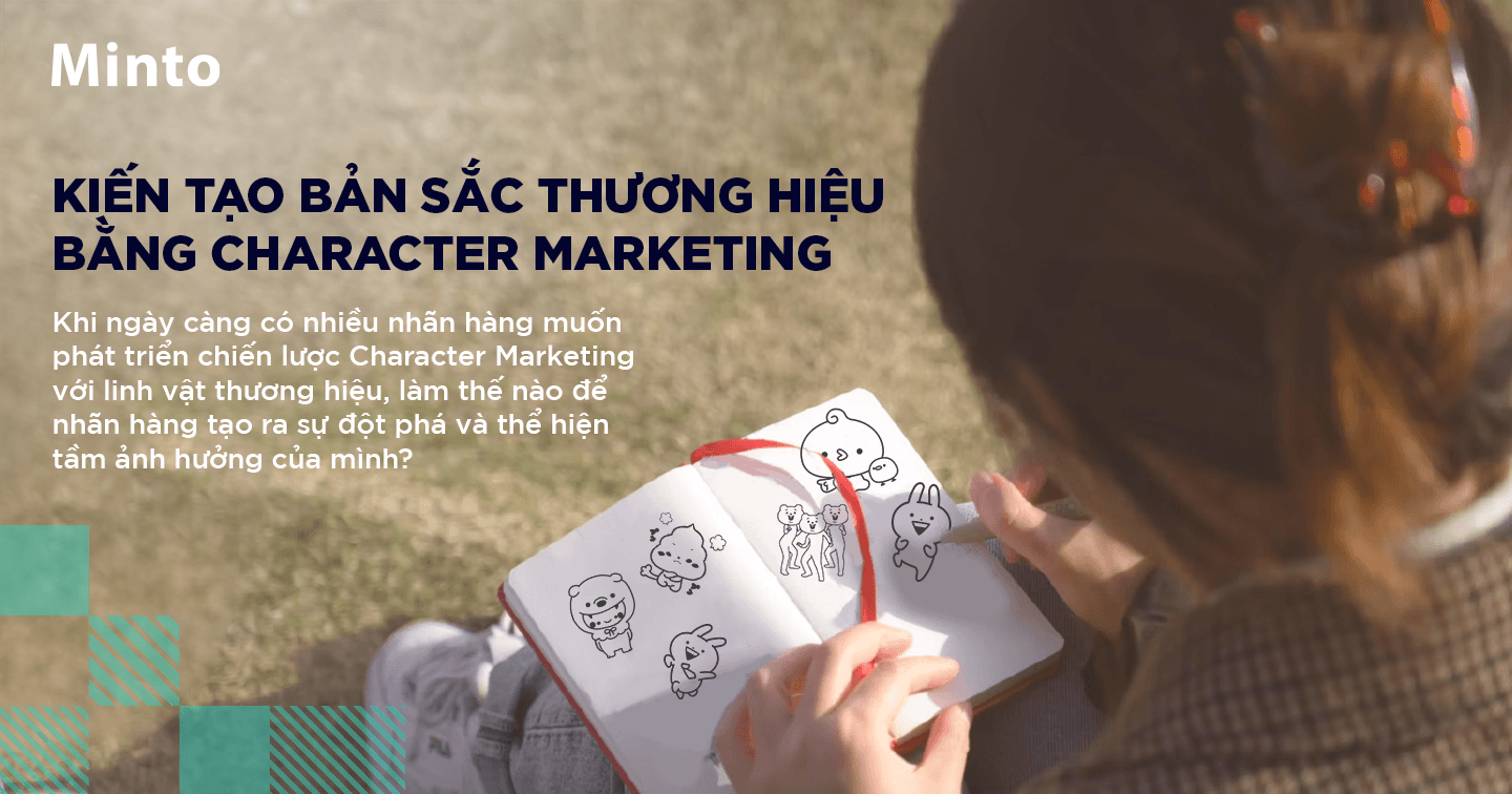 Kiến tạo bản sắc thương hiệu bằng ngôn ngữ sống động của Character Marketing