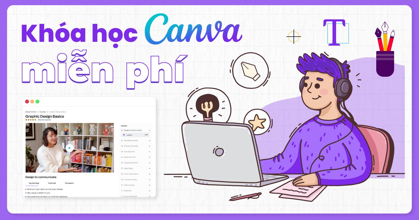 Khóa học Canva miễn phí cung cấp chứng chỉ thiết kế cho marketer