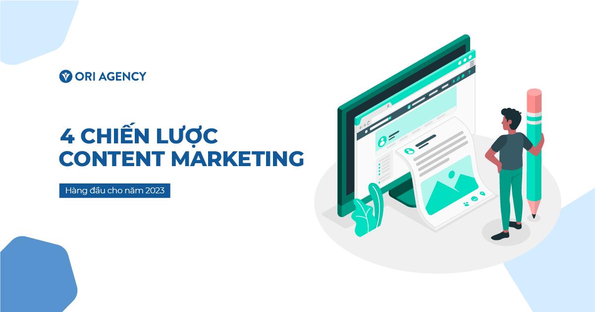 Phân tích 4 chiến lược Content Marketing hiệu quả năm 2023