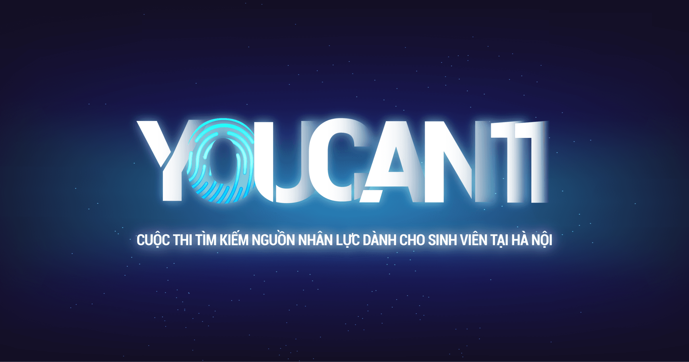 Cuộc thi Tìm kiếm nguồn nhân lực You Can 11 chính thức mở đơn đăng ký