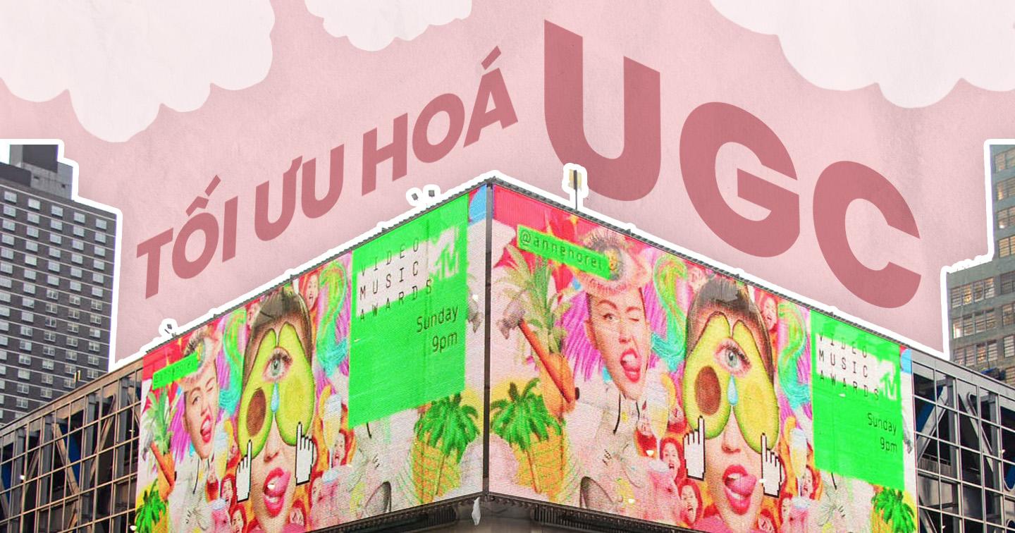 Tối ưu hoá chất lượng content marketing trên mạng xã hội: 7 loại UGC hiệu quả nhất đối với thương hiệu