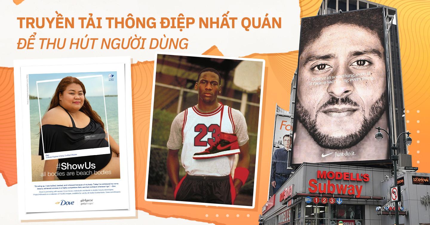 Cách Nike và Dove lan tỏa tinh thần thương hiệu với các chuỗi chiến dịch nhất quán về thông điệp