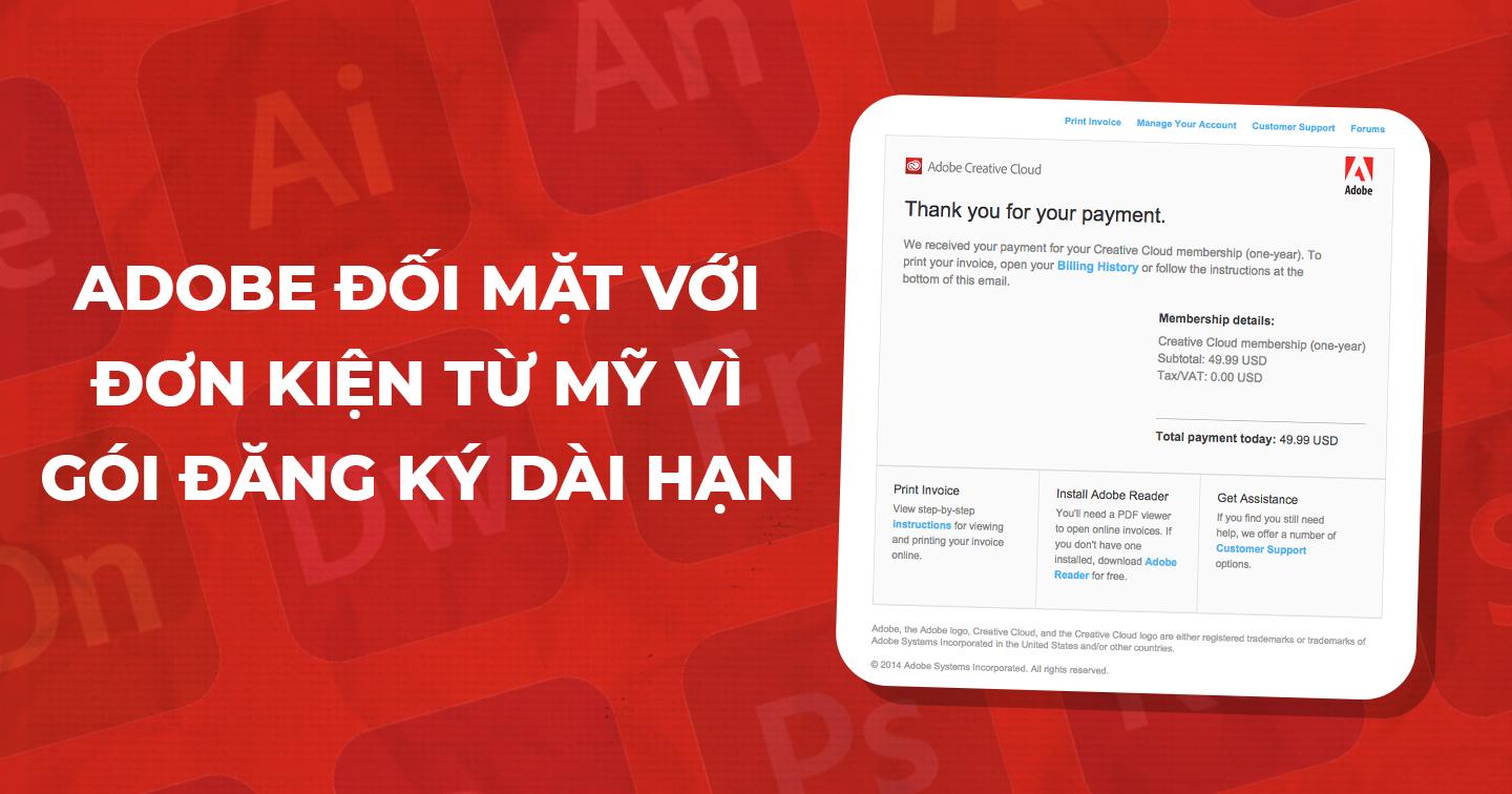 Chính phủ Mỹ kiện Adobe: Thu phí người dùng cho gói đăng ký dài hạn lên tới hàng trăm USD, cùng các điều khoản huỷ bỏ phức tạp