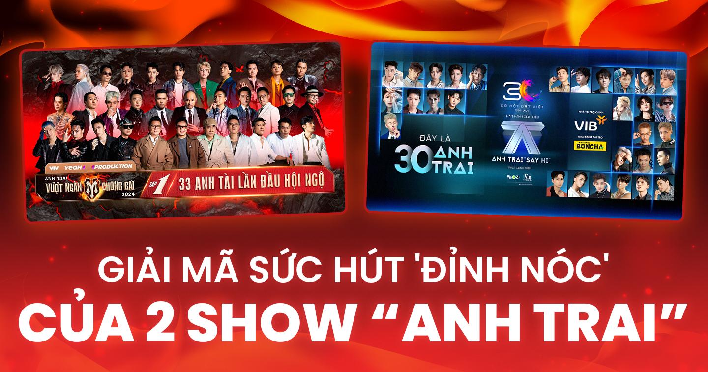 4 yếu tố làm nên sức hút ‘đỉnh nóc’ của 2 show “Anh trai”: 63 ‘nam thần’ đồng loạt lên sóng truyền hình, ‘rổ meme’ bất tận đến từ những màn tương tác tại ngôi nhà chung