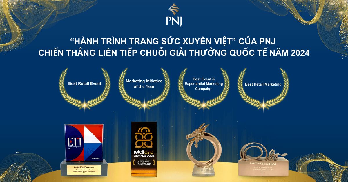 “Hành trình Trang sức xuyên Việt PNJ” liên tiếp thắng giải thưởng quốc tế