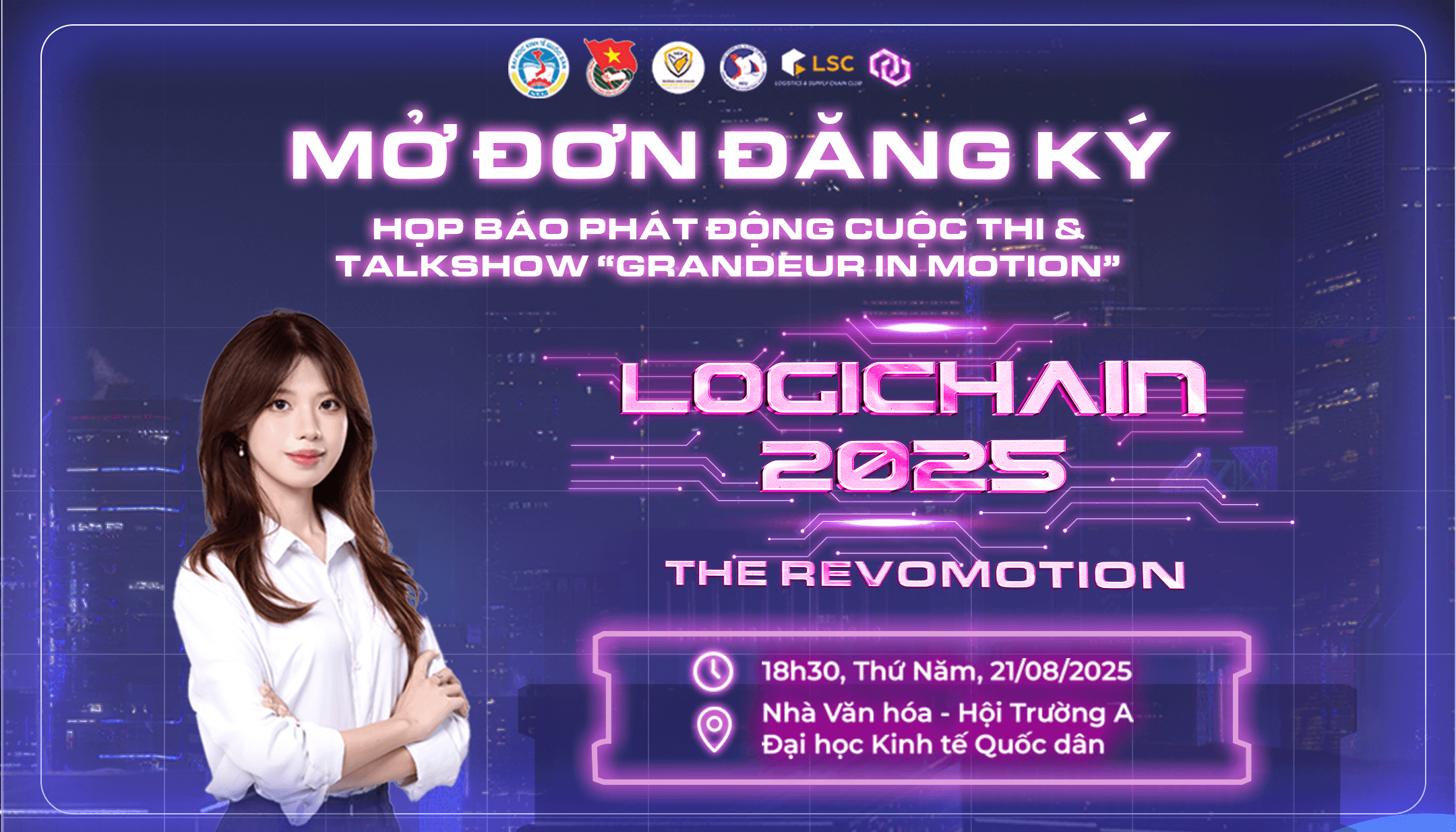 LogiChain 2025 | Mở đơn đăng ký tham dự họp báo phát động cuộc thi & talkshow “Grandeur in Motion”