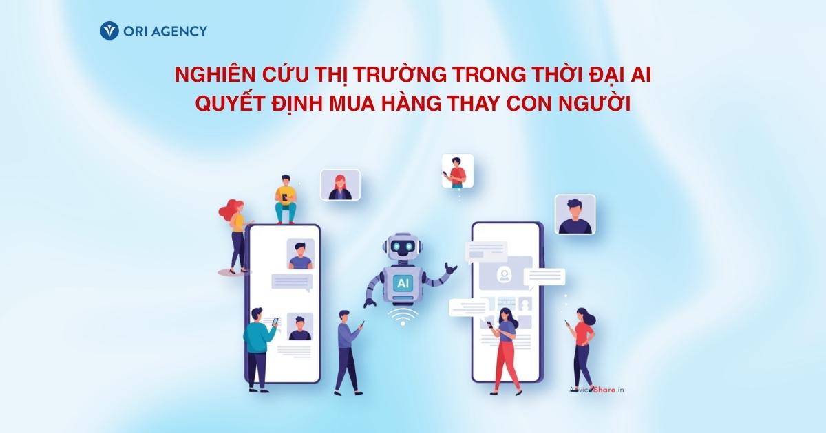 Nghiên cứu thị trường trong thời đại AI quyết định mua hàng thay con người