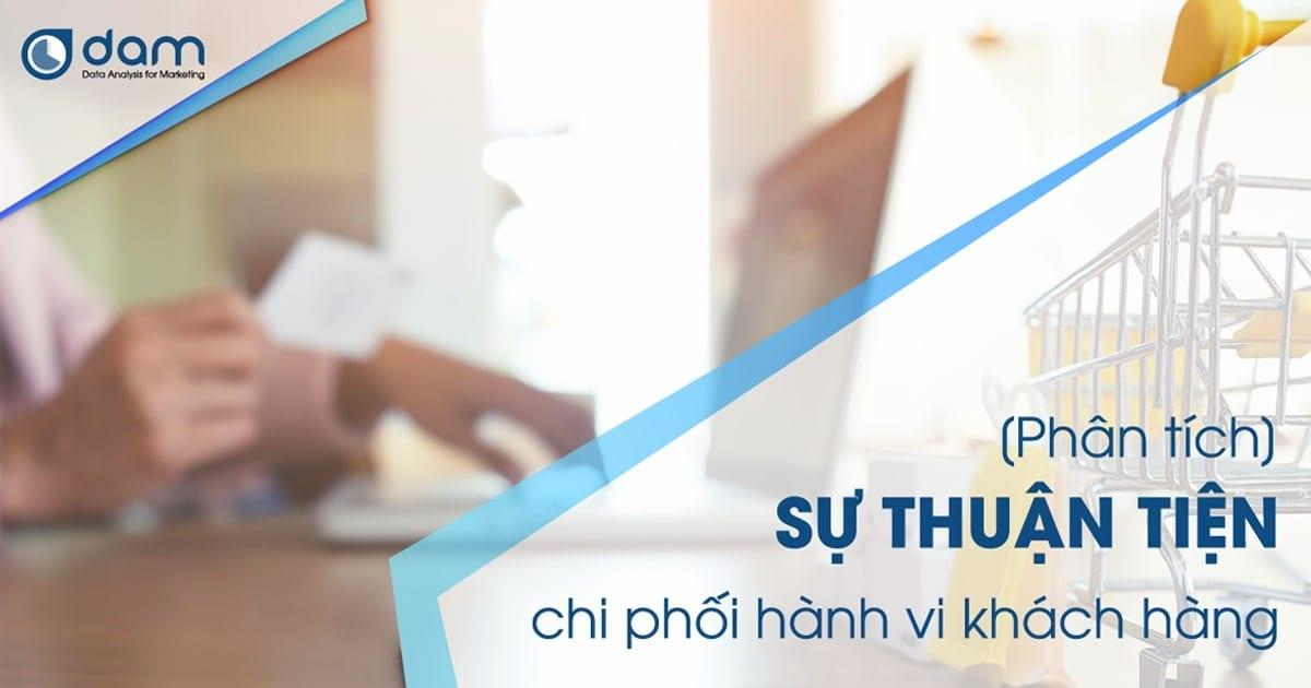 Phân tích sự thuận tiện chi phối hành vi người dùng