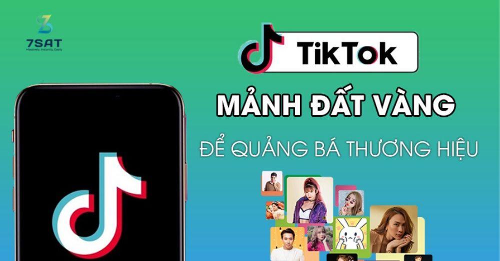TikTok – “Mảnh đất vàng” để quảng bá thương hiệu